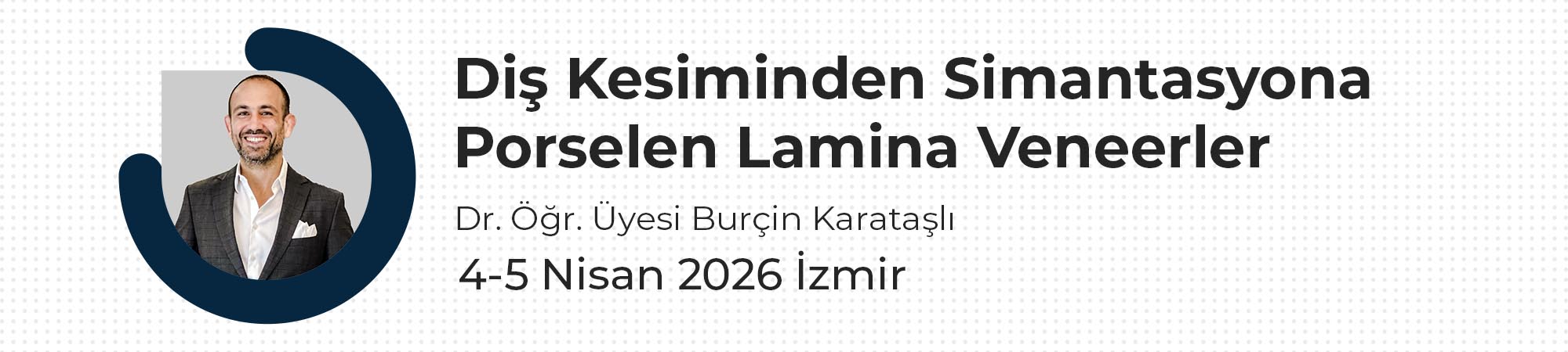 Diş Kesiminden Simantasyona Porselen Lamina Veneerler