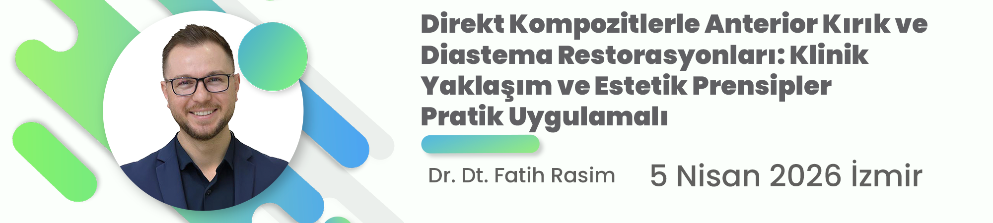 Direkt Kompozitlerle Anterior Kırık ve Diastema Restorasyonları: Klinik Yaklaşım ve Estetik Prensipler - Pratik Uygulamalı