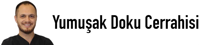 Do&ccedil;. Dr. Umut Yiğit ile Yumuşak Doku Cerrahisi